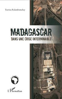 Madagascar dans une crise interminable
