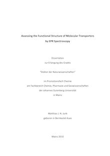 Assessing the functional structure of molecular transporters by EPR spectroscopy [Elektronische Ressource] / Matthias J. N. Junk
