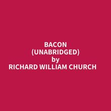Bacon (Unabridged)