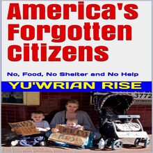 America s Forgotten Citizens: No, Food, No Shelter and No Help