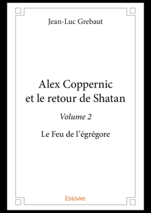 Alex Coppernic et le retour de Shatan - Volume 2