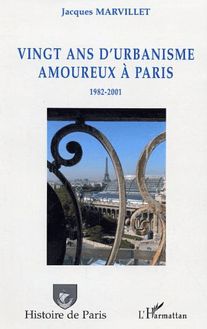 Vingt ans d urbanisme amoureux à Paris