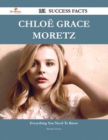Chloë Grace Moretz 161 Success Facts - Everything you need to know about Chloë Grace Moretz