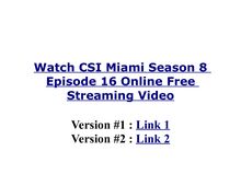 Watch csi miami season 8 episode 16 streaming video
