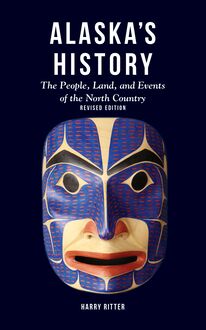 Alaska s History, Revised Edition