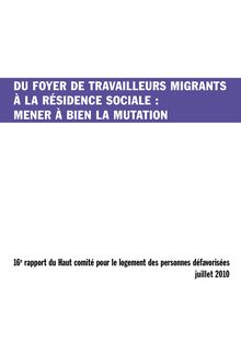 Du foyer de travailleurs migrants à la résidence sociale : mener à bien la mutation - 16ème rapport du Haut Comité pour le logement des personnes défavorisées