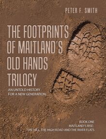 The Footprints of Maitland’s Old Hands Trilogy