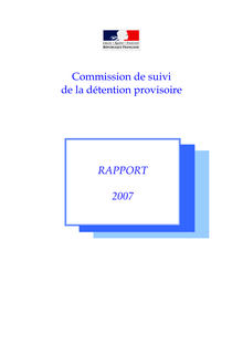 Commission de suivi de la détention provisoire : rapport 2007