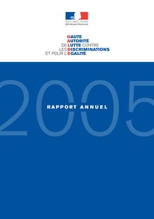 Haute autorité de lutte contre les discriminations et pour l égalité : rapport annuel 2005
