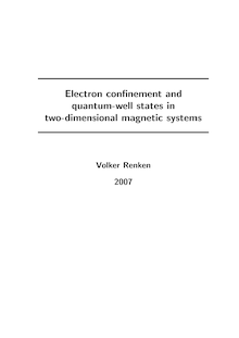 Electron confinement and quantum well states in two-dimensional magnetic systems [Elektronische Ressource] / vorgelegt von Volker Renken