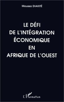 Le défi de l intégration économique en Afrique de l Ouest