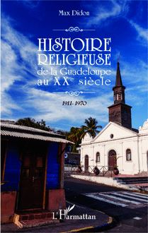 Histoire religieuse de la Guadeloupe au XXe siècle