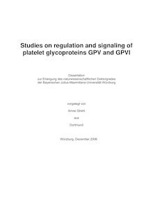 Studies on regulation and signaling of the platelet glycoproteins GPV and GPVI [Elektronische Ressource] / vorgelegt von Amrei Strehl