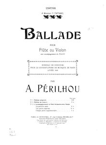 Partition complète, Ballade pour flûte et Piano, Ballade for Flute or Violin and Piano or Orchestra