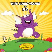Why Jimbo wants to Fly?