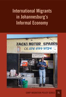 International Migrants in Johannesburg s Informal Economy