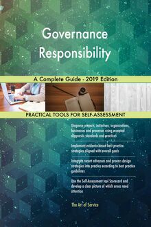 Governance Responsibility A Complete Guide - 2019 Edition