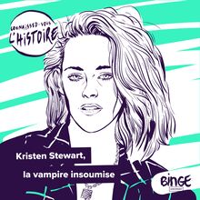 Kristen Stewart, la vampire insoumise