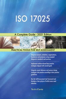 ISO 17025 A Complete Guide - 2021 Edition