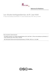 Les «Etudes kierkegaardiennes» de M. Jean Wahl - article ; n°58 ; vol.41, pg 302-308