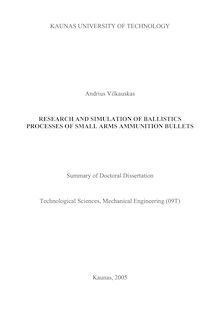 Mažo kalibro kulkų balistinių procesų modeliavimas ir tyrimas ; Research and simulation of ballistics processes of small arms ammunition bullets