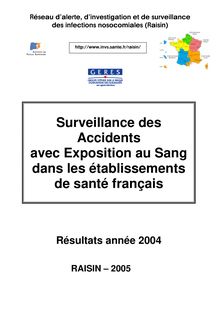 Surveillance des accidents avec exposition au sang dans les établissementsde santé français - Résultats année 2004