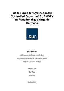 Facile route for synthesis and controlled growth of SURMOFs on functionalized organic surfaces [Elektronische Ressource] / vorgelegt von Hui Wang