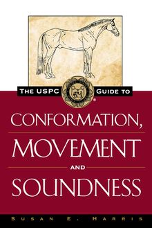 The USPC Guide to Conformation, Movement and Soundness