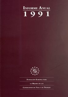 Informe anual de la Fundación Europea para la Mejora de las Condiciones de Vida y de Trabajo 1991