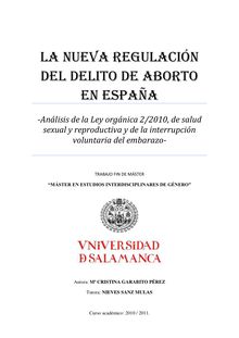 La nueva regulación del delito de aborto en España: Análisis de la Ley orgánica 2/2010, de salud sexual y reproductiva y de la interrupción voluntaria del embarazo
