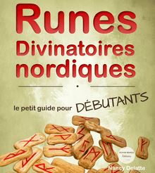 Runes Divinatoires nordiques : le petit guide pour débutants