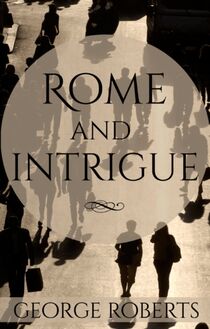 Rome and Intrigue
