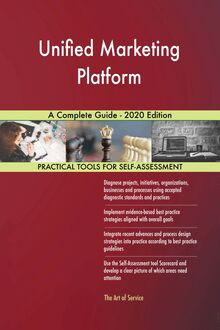 Unified Marketing Platform A Complete Guide - 2020 Edition