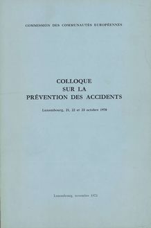COLLOQUE SUR LA PRÉVENTION DES ACCIDENTS. Luxembourg, 21, 22 et 23 octobre 1970