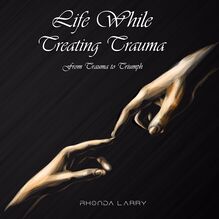 Life While Treating Trauma