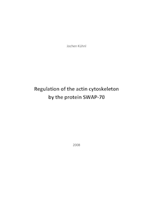 Regulation of the actin cytoskeleton by the protein SWAP-70 [Elektronische Ressource] / vorgelegt von Jochen Kühnl