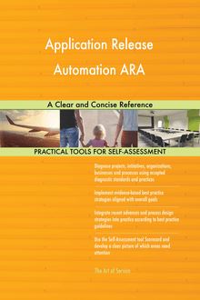 Application Release Automation ARA A Clear and Concise Reference