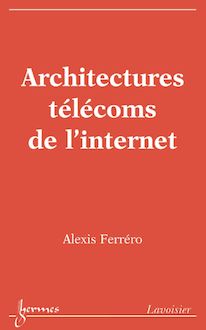 Architectures télécoms de l internet