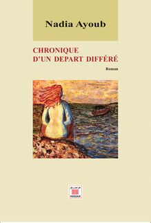 CHRONIQUE D’UN DEPART DIFFÉRÉ
