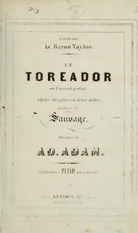 Partition complète, Le toréador, ou L accord parfait, Opéra bouffon en deux actes par Adolphe Adam