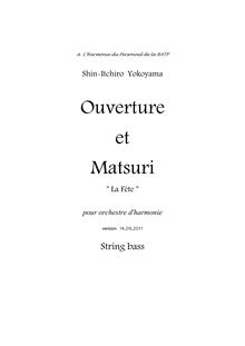 Partition corde basse, Ouverture et Matsuri  La Fête , ?????, F minor (Overture), A? major (Matsuri)