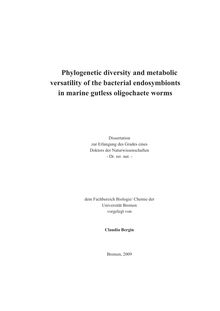 Phylogenetic diversity and metabolic versatility of the bacterial endosymbionts in marine gutless oligochaete worms [Elektronische Ressource] / vorgelegt von Claudia Bergin