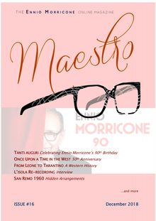 Maestro, the Ennio Morricone Online Magazine, Issue #16 - December 2018