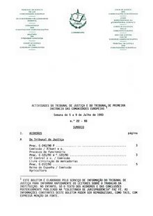 ACTIVIDADES DO TRIBUNAL DE JUSTIÇA E DO TRIBUNAL DE PRIMEIRA INSTÂNCIA DAS COMUNIDADES EUROPEIAS. Semana de 5 a 9 de Julho de 1993 n.° 22 - 93