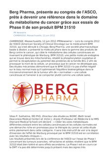 Berg Pharma, présente au congrès de l ASCO, prête à devenir une référence dans le domaine du métabolisme du cancer grâce aux essais de Phase II de son produit BPM 31510
