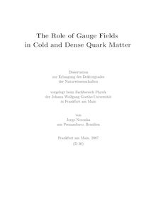 The role of gauge fields in cold and dense quark matter [Elektronische Ressource] / von Jorge Noronha