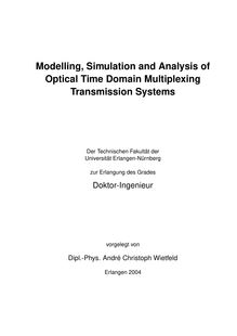 Modelling, simulation and analysis of optical time domain multiplexing transmission systems [Elektronische Ressource] / vorgelegt von André Christoph Wietfeld