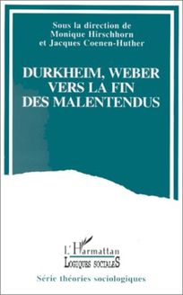 Durkheim, Weber vers la fin des malentendus