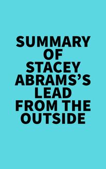 Summary of Stacey Abrams s Lead from the Outside