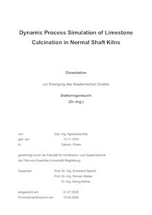 Dynamic process simulation of limestone calcination in normal Shaft Kilns [Elektronische Ressource] / von: Agnieszka Bes
